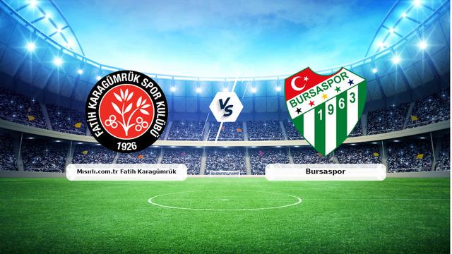 CANLI | Mısırlı.com.tr Fatih Karagümrük – Bursaspor maç anlatımı! Maç ne zaman? Saat kaçta ve hangi kanalda? – 21 Ağustos 2026